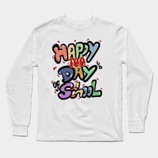 Happy 100 days of school Long Sleeve T-Shirt